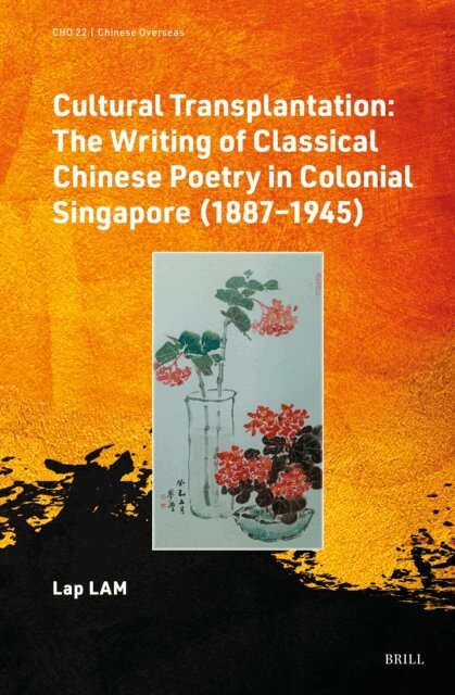Lap Lam - Cultural Transplantation: The Writing of Classical Chinese Poetry in Colonial Singapore (1887-1945), E-bok