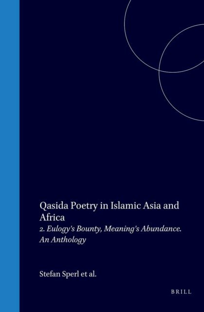 Christopher Shackle, Stefan Sperl - Qasida Poetry in Islamic Asia and Africa, E-bok
