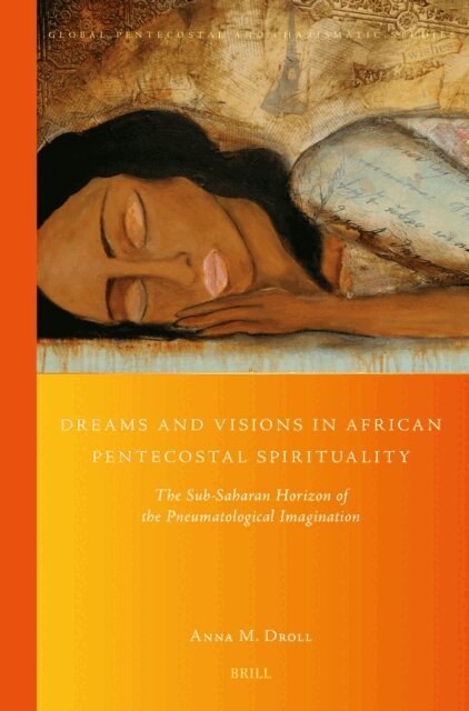 Anna M. Droll - Dreams and Visions in African Pentecostal Spirituality, E-bok