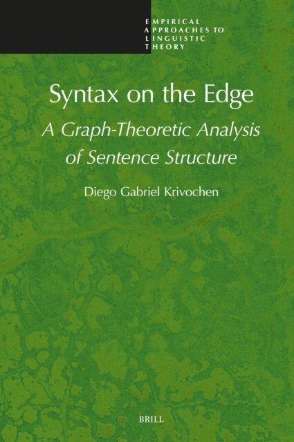Diego Gabriel Krivochen - Syntax on the Edge, E-bok