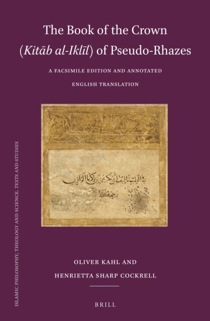 Henrietta Sharp Cockrell, Oliver Kahl - Book of the Crown (Kitab al-Iklil) of Pseudo-Rhazes, E-bok