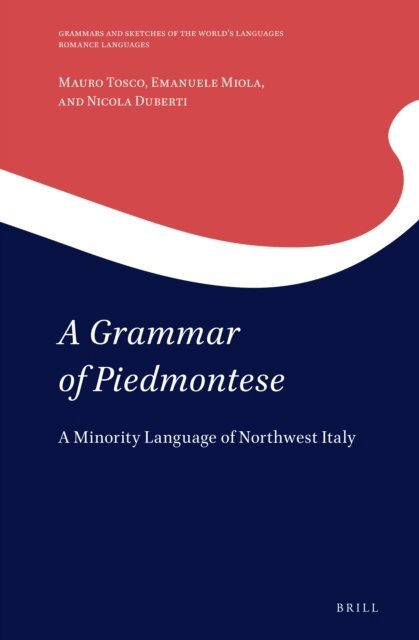 Nicola Duberti, Emanuele Miola, Mauro Tosco - Grammar of Piedmontese, E-bok