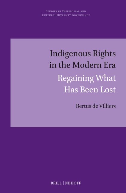 Bertus de Villiers - Indigenous Rights in the Modern Era, E-bok