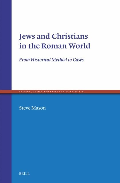 Steve Mason - Jews and Christians in the Roman World, E-bok