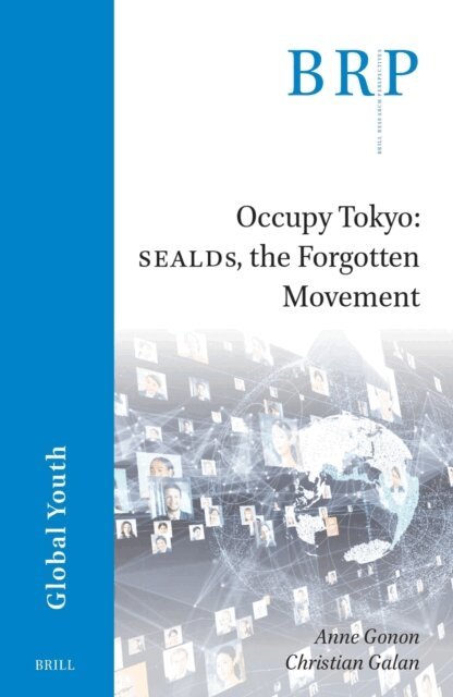 Christian Galan, Anne Gonon - Occupy Tokyo: SEALDs, the Forgotten Movement, E-bok