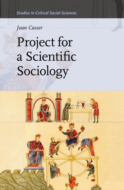 Joan Casser - Project for a Scientific Sociology, E-bok