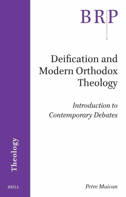 Petre Maican - Deification and Modern Orthodox Theology, E-bok