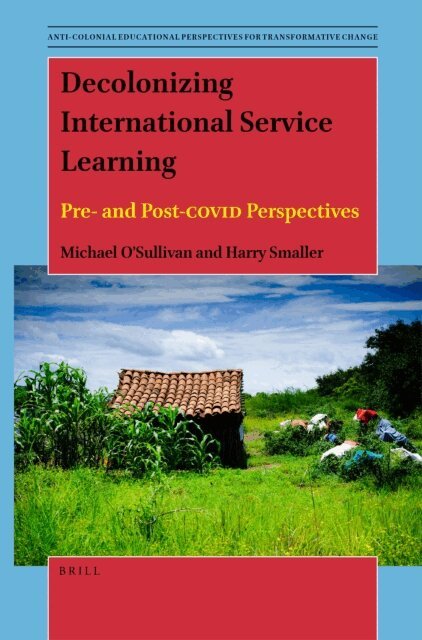 Harry Smaller, Michael O'Sullivan - Decolonizing International Service Learning, E-bok