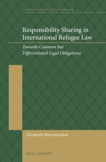 Elizabeth Mavropoulou - Responsibility Sharing in International Refugee Law, E-bok