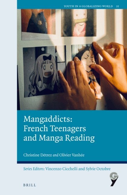 Olivier Vanhee, Christine Detrez - Mangaddicts: French Teenagers and Manga Reading, E-bok