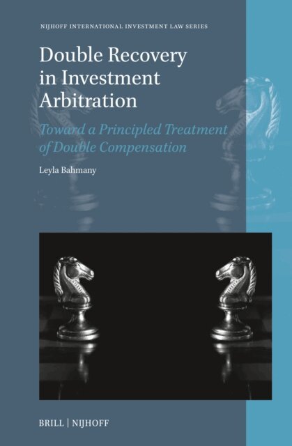 Leyla Bahmany - Double Recovery in Investment Arbitration, E-bok