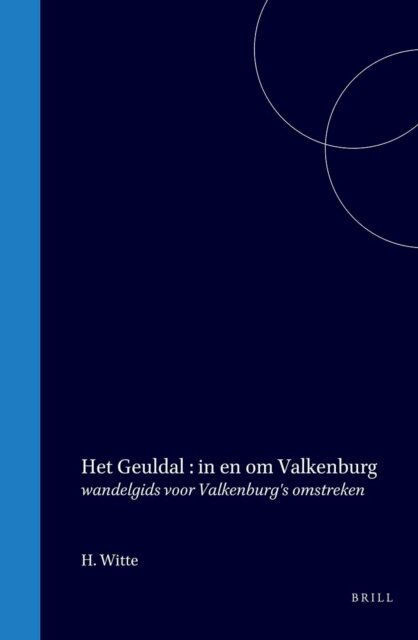 H. Witte - Het Geuldal in en om Valkenburg, E-bok