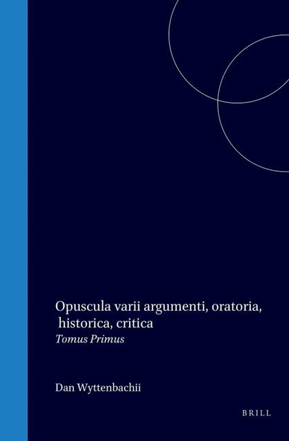 David Ruhnken - Opuscula varii argumenti, oratoria, historica, critica, E-bok