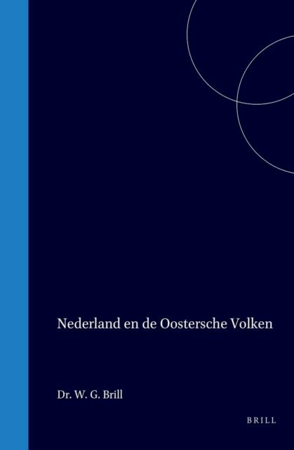W G Brill - Nederland en de Oostersche Volken, E-bok