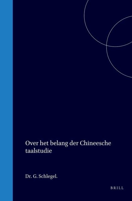 Gustaaf Schlegel - Over het belang der Chineesche taalstudie, E-bok