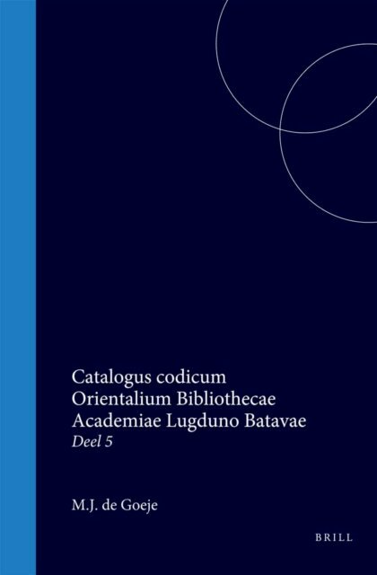 R P A Dozy - Catalogus codicum Orientalium Bibliothecae Academiae Lugduno Batavae, E-bok