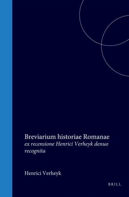 Eutropius - Eutropii Breviarium historiae Romanae, E-bok
