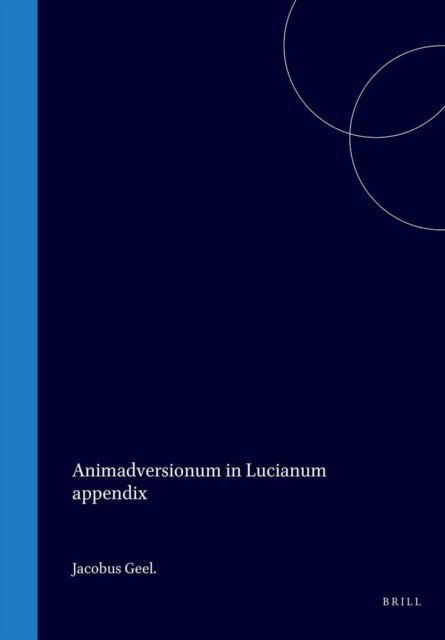 Jacobus Geel, Tiberius Hemsterhuis - Tib. Hemsterhusii Animadversionum in Lucianum appendix, E-bok