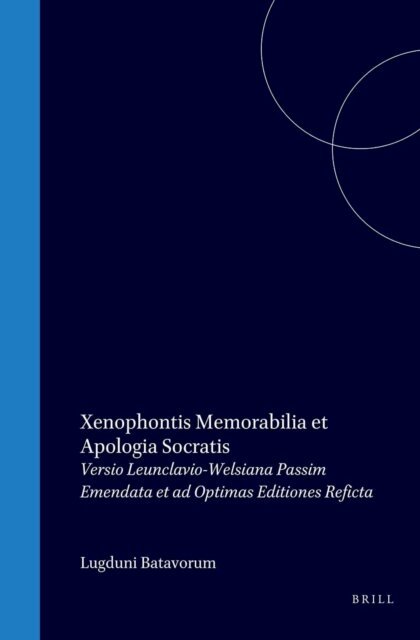 Atheniensis Xenophon - Xenophontis Memorabilia et Apologia Socratis, E-bok