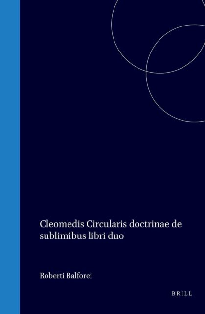 Cleomedes - Cleomedis Circularis doctrinae de sublimibus libri duo, E-bok