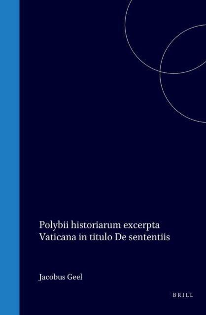 Polybius, Jacobus Geel - Polybii historiarum excerpta Vaticana in titulo De sententiis, E-bok