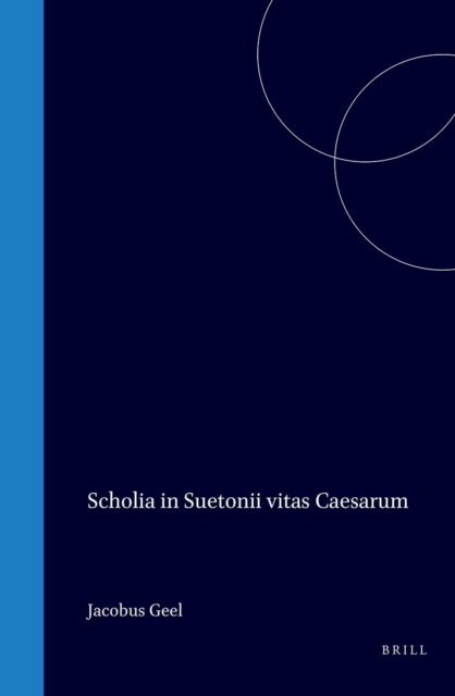 David Ruhnken, Jacobus Geel - Dav. Ruhnkenii Scholia in Suetonii vitas Caesarum, E-bok