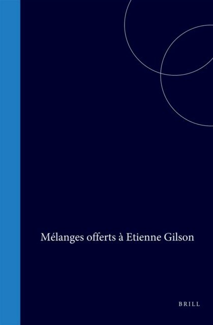 Gilson - Melanges offerts a Etienne Gilson, E-bok