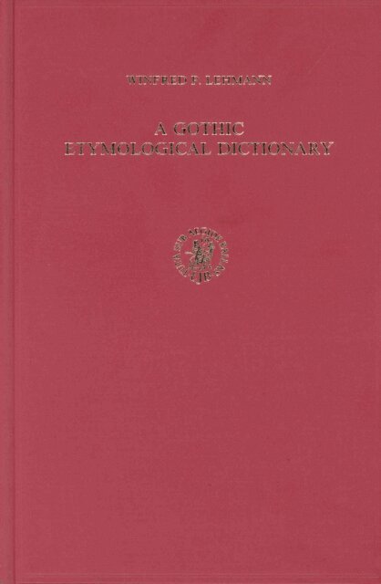 Winfried Lehmann - Gothic Etymological Dictionary, E-bok