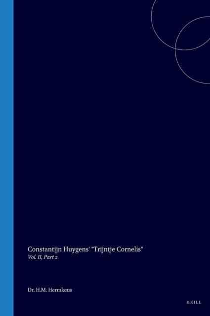 Constantijn Huygens, H.M. Hermkens - Trijntje Cornelis, E-bok