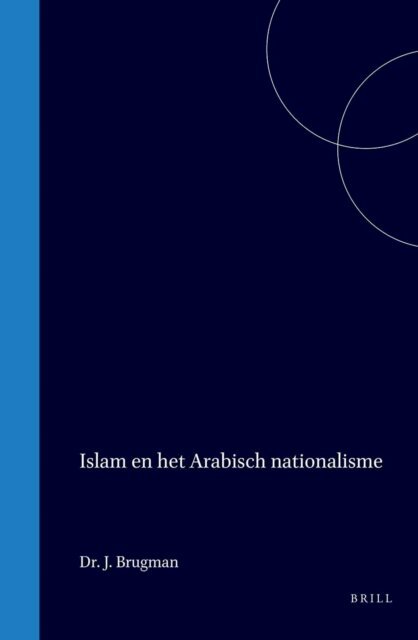 J. Brugman - De Islam en het Arabisch nationalisme, E-bok
