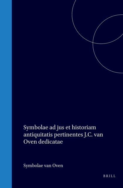 M. David - Symbolae ad jus et historiam antiquitatis pertinentes Julio Chistiano van Oven dedicatae, E-bok