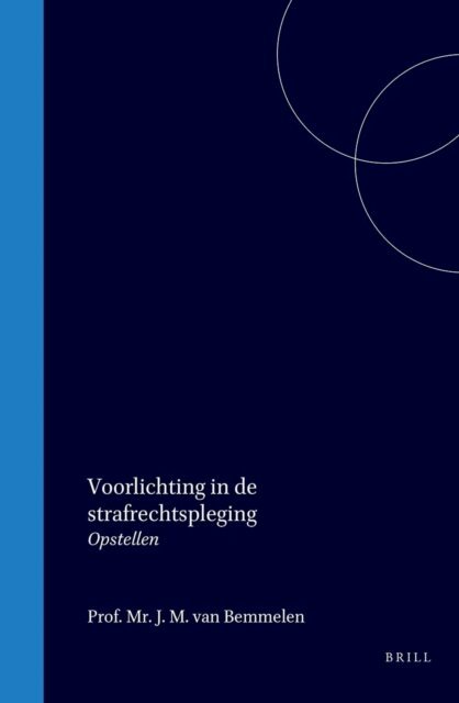 J. M. van Bemmelen - De Voorlichting in de strafrechtspleging, E-bok