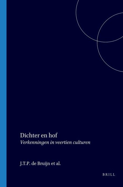 F.P. van Oostrom, Wilt Idema, J.T.P. de Bruijn - Dichter en hof, E-bok