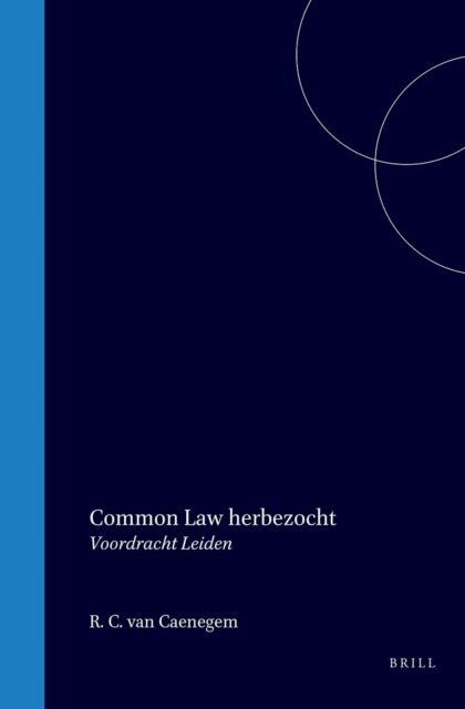 R. C. Van Caenegem - Het Common Law herbezocht, E-bok