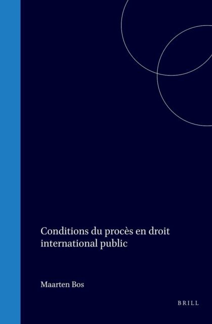 Maarten Bos - Conditions du proces en droit international public, E-bok