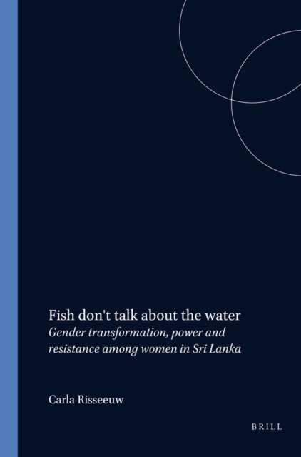 Carla Risseeuw - Fish don't talk about the water, E-bok