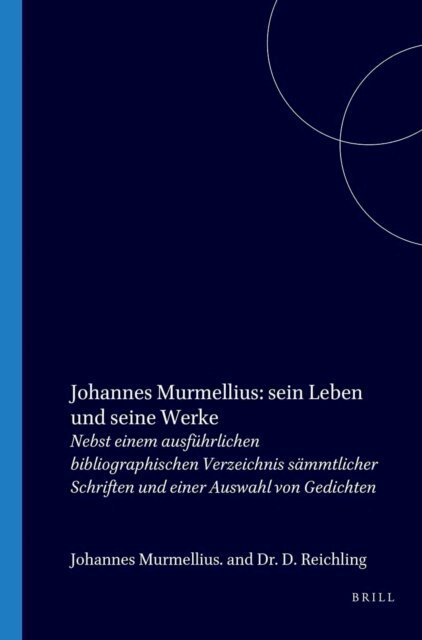 Dietrich Reichling - Johannes Murmellius: sein Leben und seine Werke, E-bok