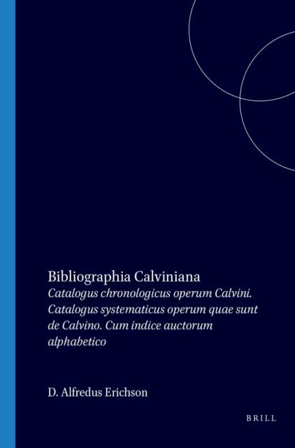 Alfred Erichson - Bibliographia Calviniana, E-bok
