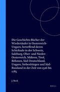 Die Geschichts-Bucher der Wiedertaufer in Oesterreich-Ungarn