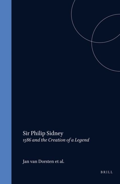 Arthur F. Kinney, Dominic Baker-Smith, Jan van Dorsten - Sir Philip Sidney, E-bok