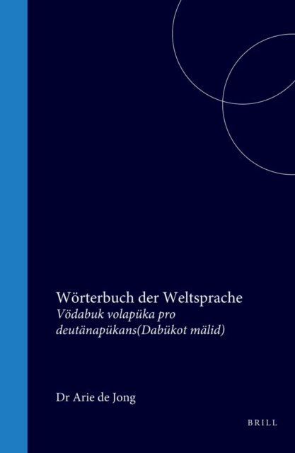 Albert F. de Jong - Worterbuch der Weltsprache/Vodabuk volapuka pro deutanapukans, E-bok