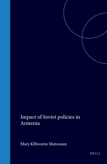 Mary Kilbourne Matossian - Impact of Soviet policies in Armenia, E-bok