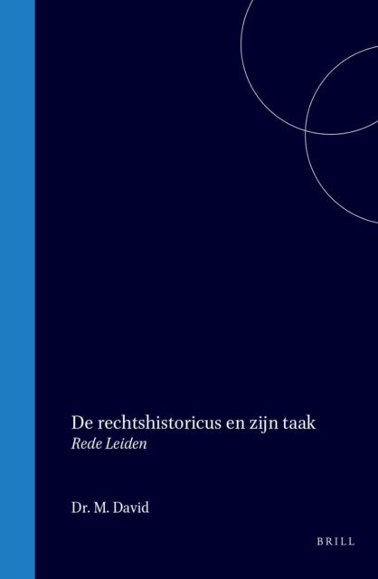 M. David - De Rechtshistoricus en zijn taak, E-bok