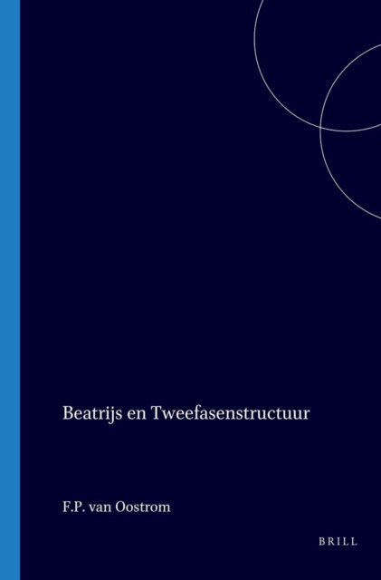 F.P. van Oostrom - Beatrijs en Tweefasenstructuur, E-bok