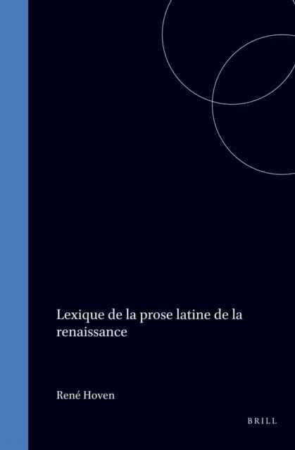 Rene Hoven - Lexique de la prose latine de la renaissance, E-bok