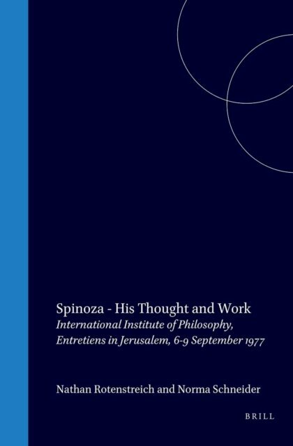 Norma Schneider, Nathan Rotenstreich - Spinoza, his Thought and Work, E-bok