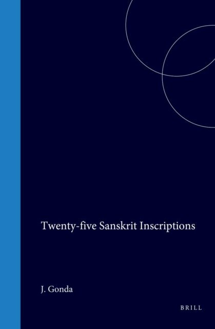 J. Gonda - Twenty-five Sanskrit inscriptions for use in universities, E-bok