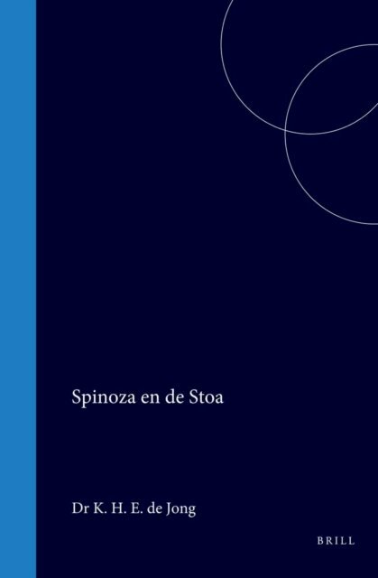 Rudolf de Jong - Spinoza en de Stoa, E-bok