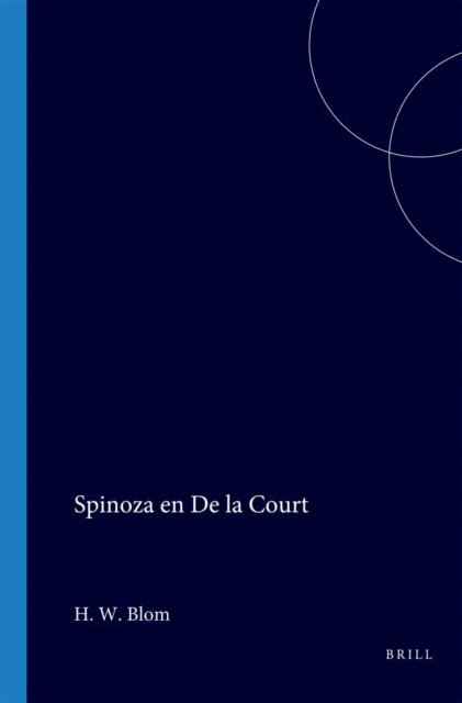 Hans Blom - Spinoza en De la Court, E-bok