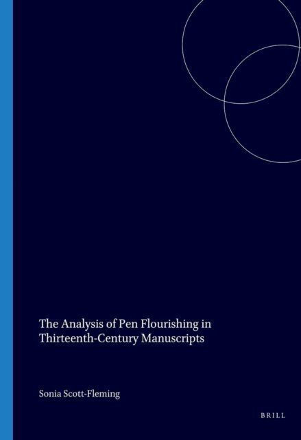 Scott-Fleming - Analysis of Pen Flourishing in Thirteenth-Century Manuscripts, E-bok